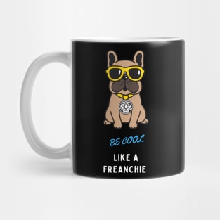 Jinrai: Be Cool Like A Frenchie Mug